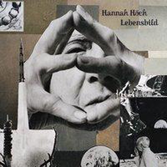 Hannah Hoch - Lebensbild. Eine Collagerie Autobiografie