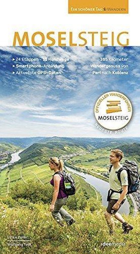 Moselsteig. Der offizielle Wanderführer. Das große Buch mit allen 24 Etappen plus Rundwege.