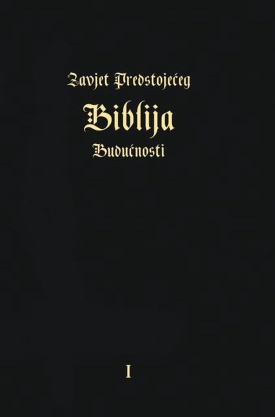 Zavjet PredstojeĆeg - Biblija BuduĆnosti