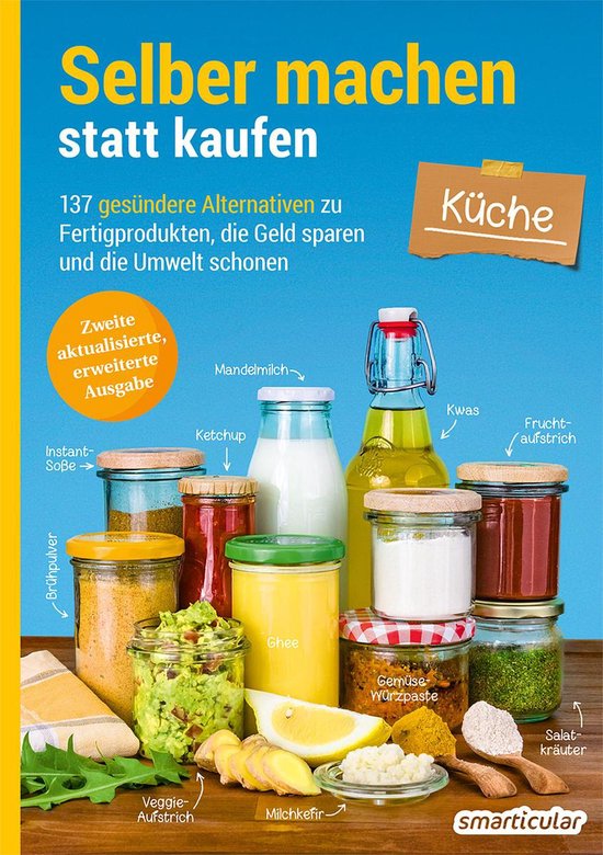 Selber machen statt kaufen - Selber machen statt kaufen – Küche