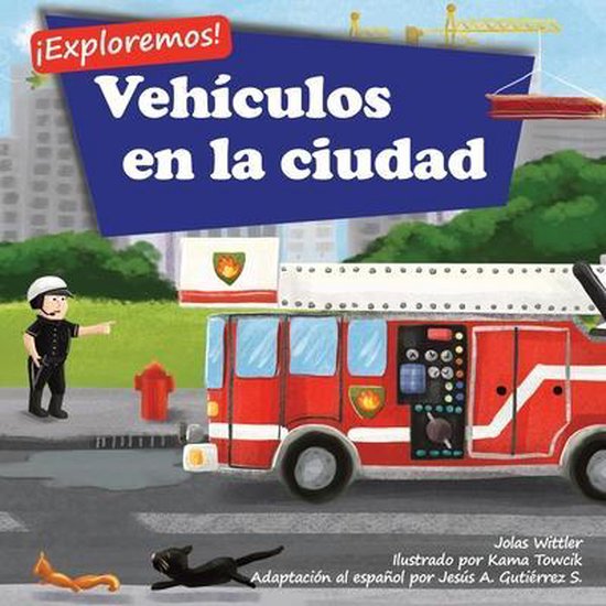 ¡exploremos!- ¡Exploremos! Vehículos en la ciudad