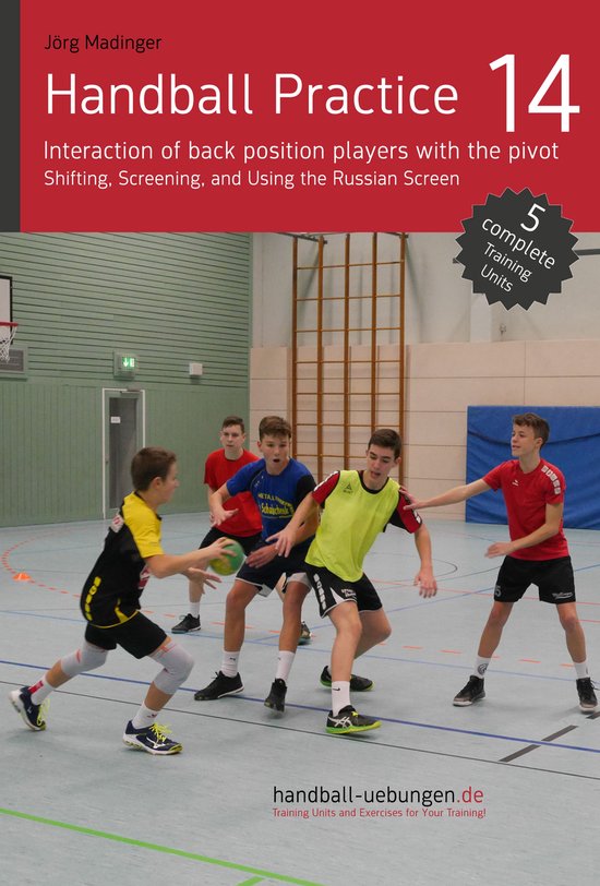 Handball Practice 14 – Interaction of back position players with the pivot