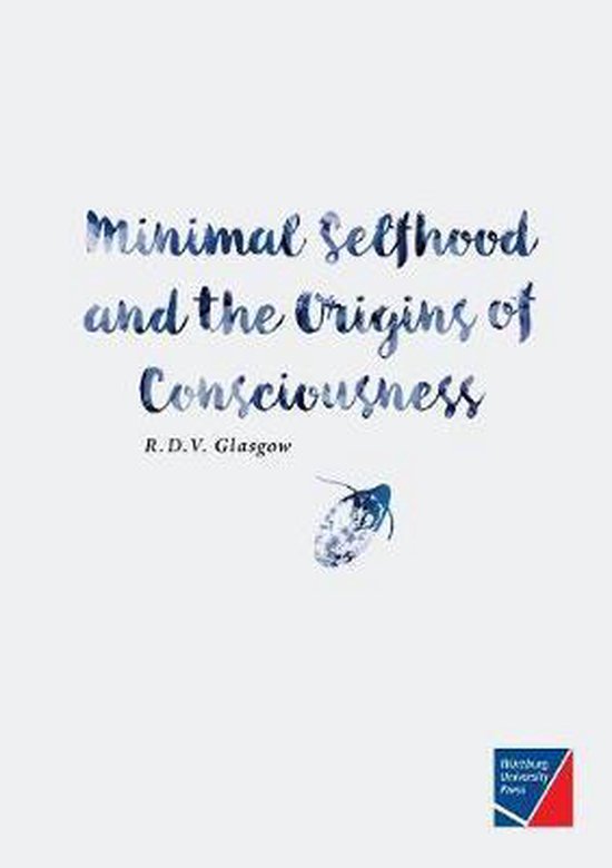 Minimal Selfhood and the Origins of Consciousness