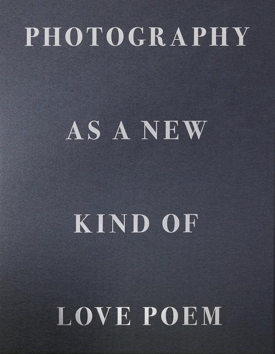 Photography as a new kind of love poem