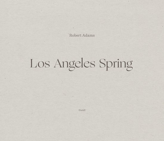 Robert Adams: Los Angeles Spring