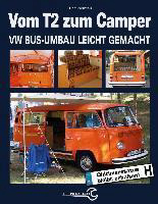 Schrauberhandbuch: Vom T2 zum Camper