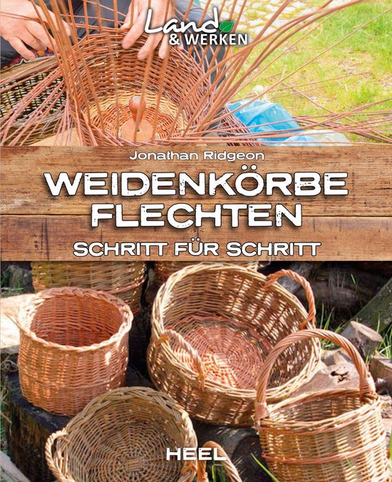 Land & Werken - Weidenkörbe flechten