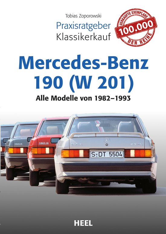 Praxisratgeber Klassikerkauf - Praxisratgeber Klassikerkauf Mercedes-Benz 190 (W 201)