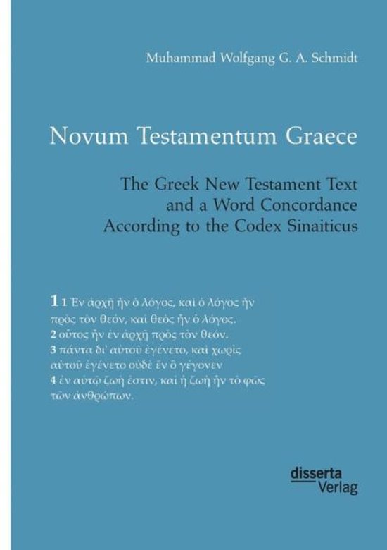 Novum Testamentum Graece. The Greek New Testament Text and a Word Concordance According to the Codex Sinaiticus