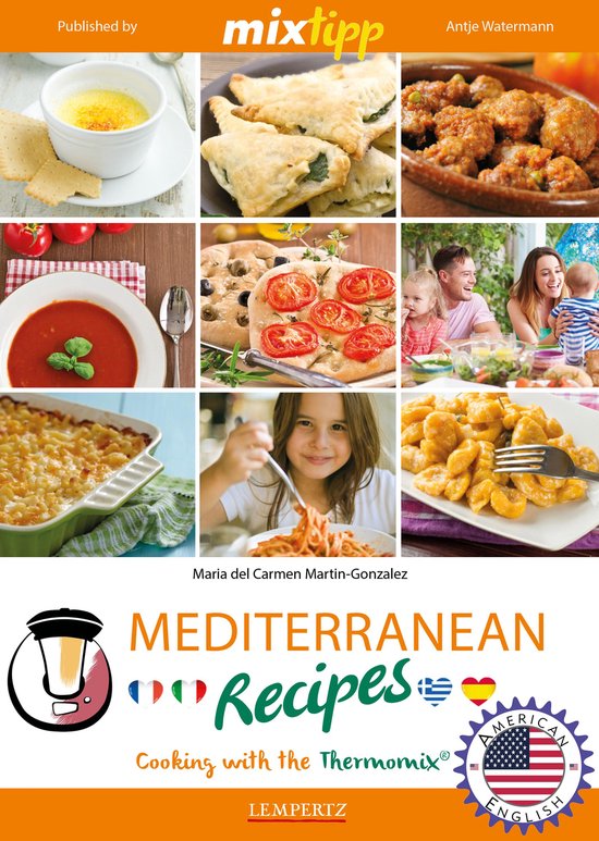 Kochen mit dem Thermomix - MIXtipp Mediterranean Recipes (american english)