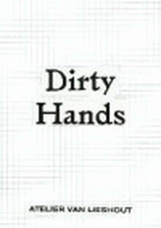 ATELIER VAN LIESHOUT:DIRTY HANDS PB