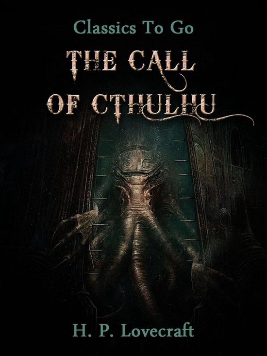 Classics To Go - The Call of Cthulhu