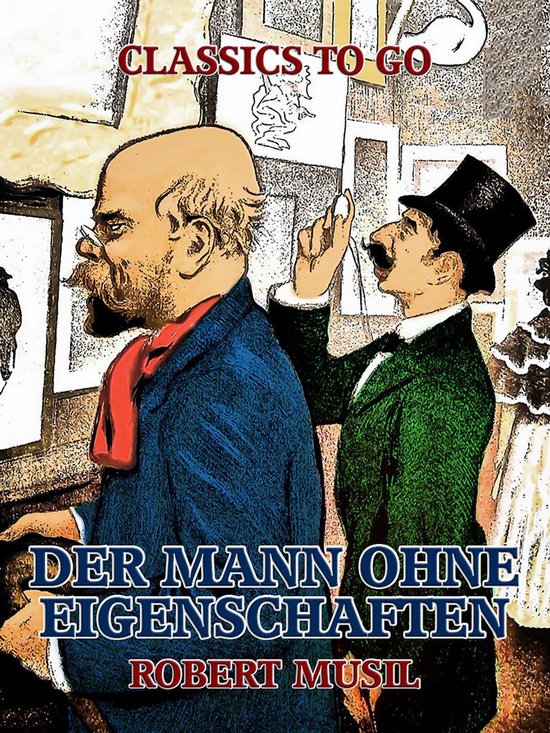 Classics To Go - Der Mann ohne Eigenschaften