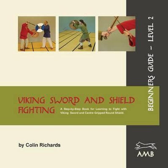 Viking Sword and Shield Fighting Beginners Guide Level 2