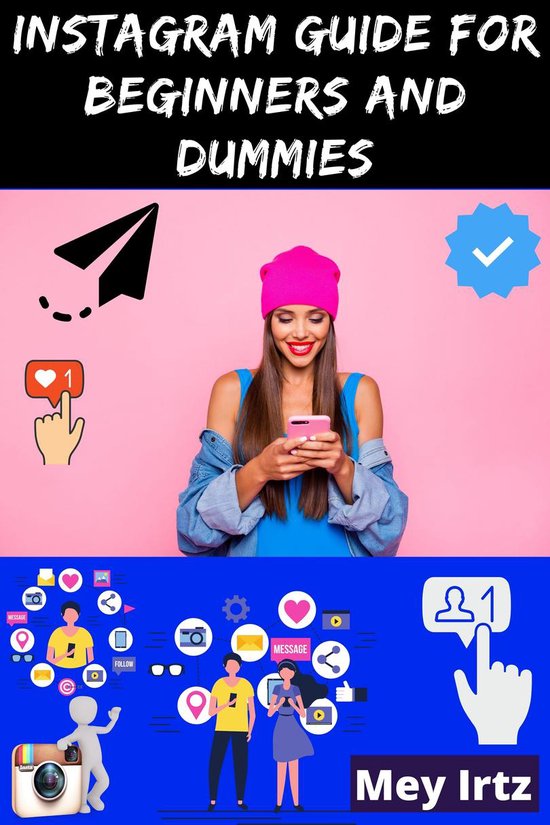 Instagram Guide for Beginners and Dummies