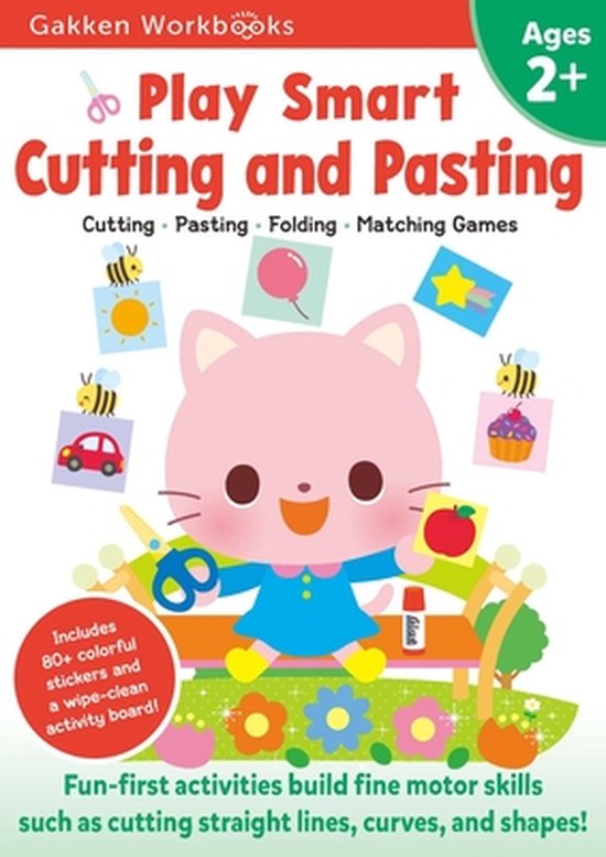 Play Smart Cutting and Pasting Age 2+: Preschool Activity Workbook with Stickers for Toddlers Ages 2, 3, 4: Build Strong Fine Motor Skills