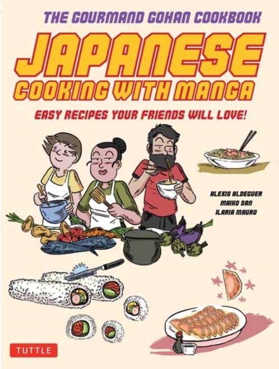 Japanese Cooking with Manga: The Gourmand Gohan Cookbook