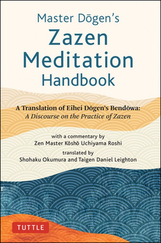 Master Dogen's Zazen Meditation Handbook