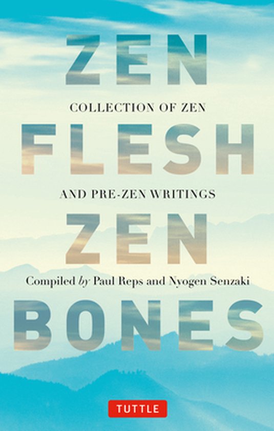 Zen Flesh, Zen Bones