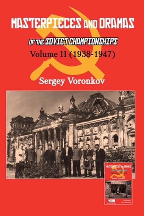 Masterpieces and Dramas of the Soviet Championships: Volume II (1938-1947)