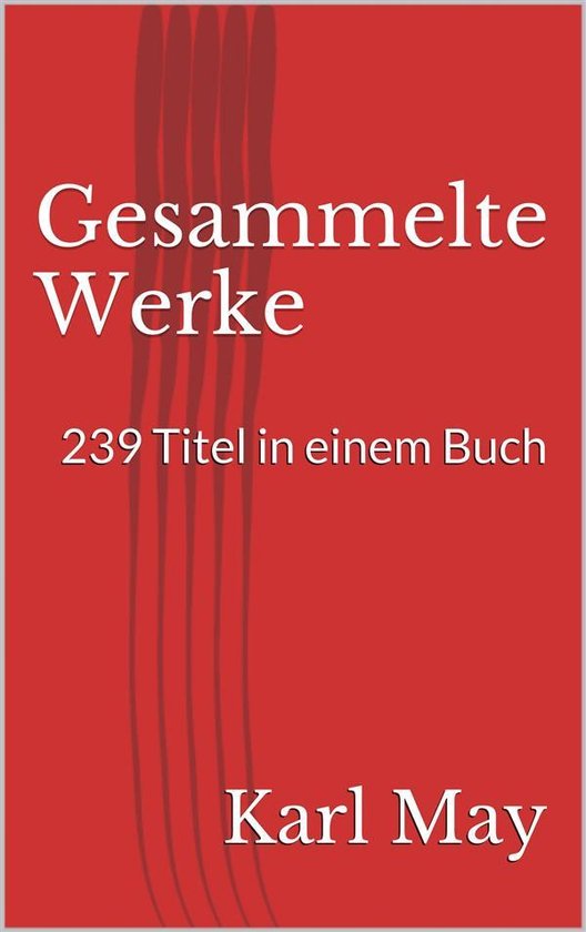 Gesammelte Werke. 239 Titel in einem Buch