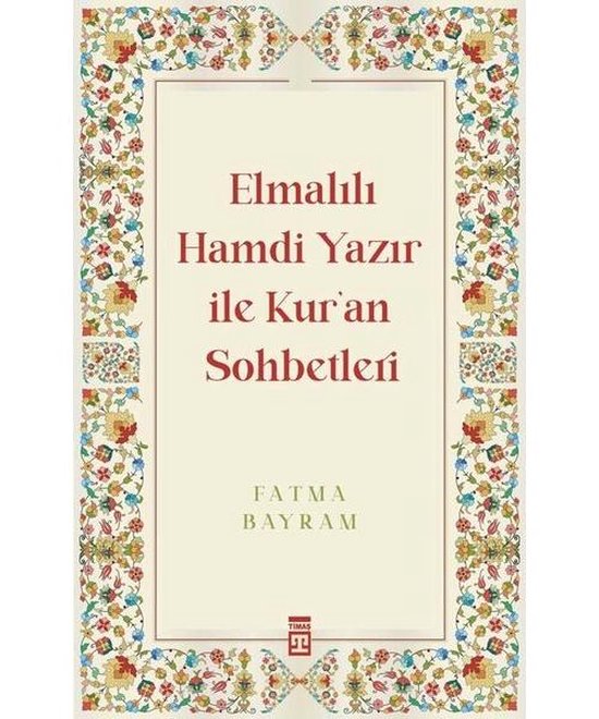 Elmalılı Hamdi Yazır ile Kur'an Sohbetleri