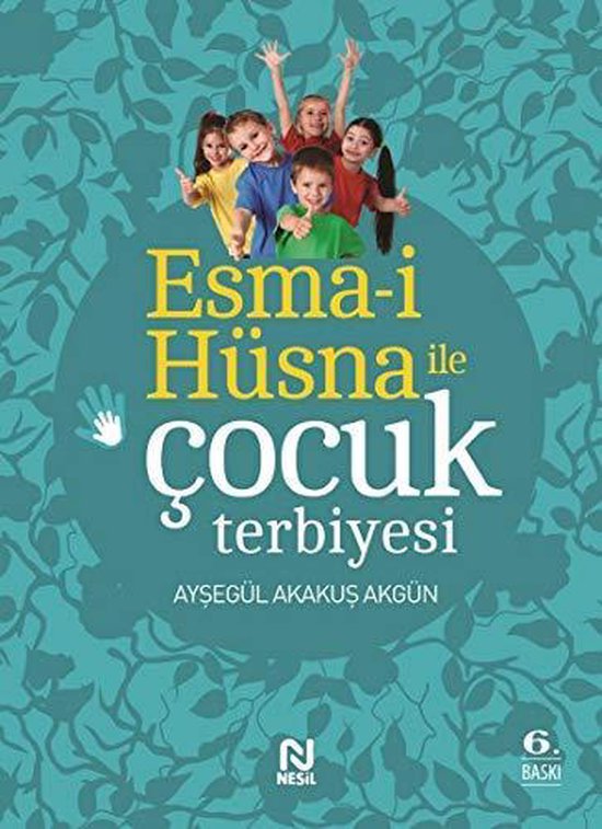 Esma-i Hüsna ile Cocuk Terbiyesi