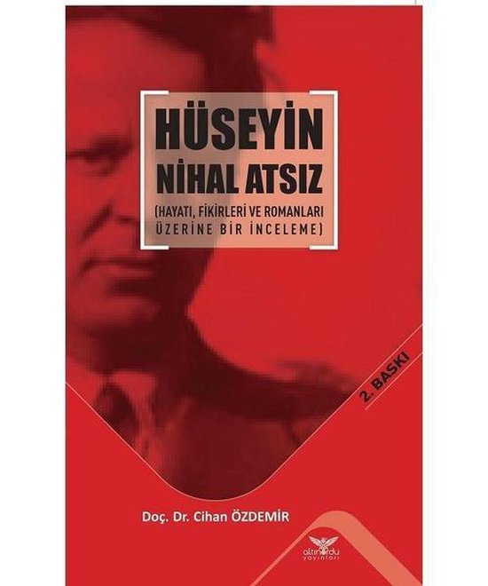 Hüseyin Nihal Atsız Hayatı Fikirleri ve Romanları Üzerine