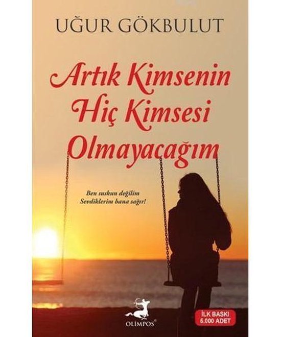 Artık Kimsenin Hiç Kimsesi Olmayacağım