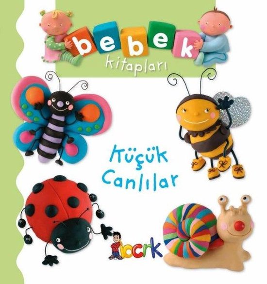 Küçük Canlılar   Bebek Kitapları