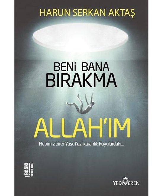 Beni Bana Bırakma Allah'ım