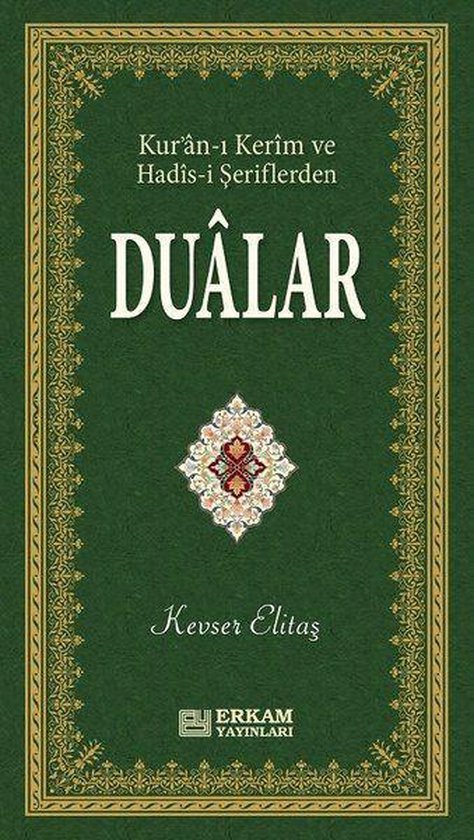 Kur'an-ı Kerim ve Hadis-i Şeriflerden Dualar