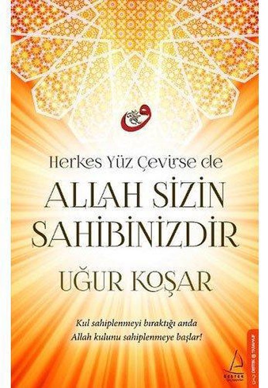 Herkes Yüz Cevirse de Allah Sizin Sahibinizdir