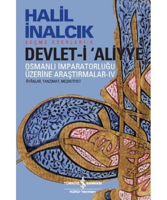 Devlet i Aliyye   Osmanlı İmparatorluğu Üzerine