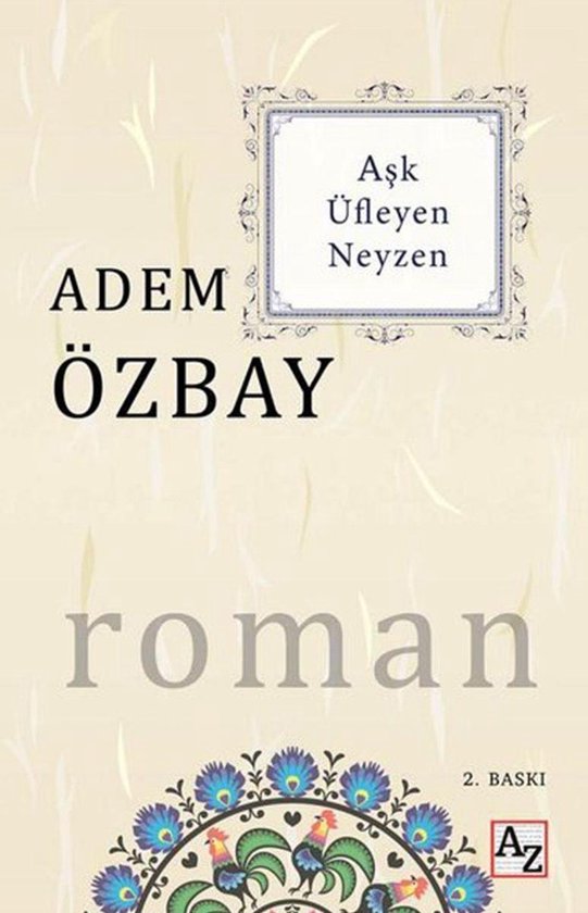 Adem Özbay Kitapları 1 - Aşk Üfleyen Neyzen