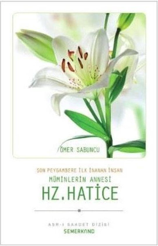 Müminlerin Annesi Hz. Hatice