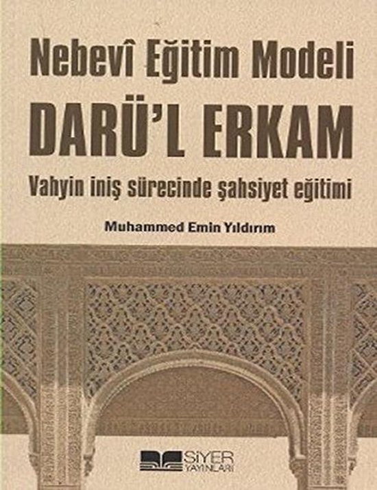 Emin Yildirim, M: Nebevi Egitim Modeli Darül Erkam