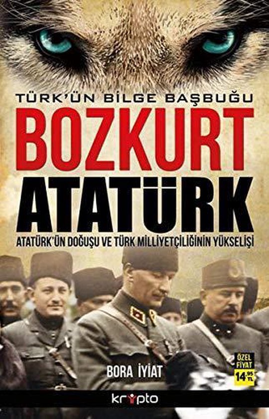 Bozkurt Atatürk: Türk'ün Bilge Başbuğu