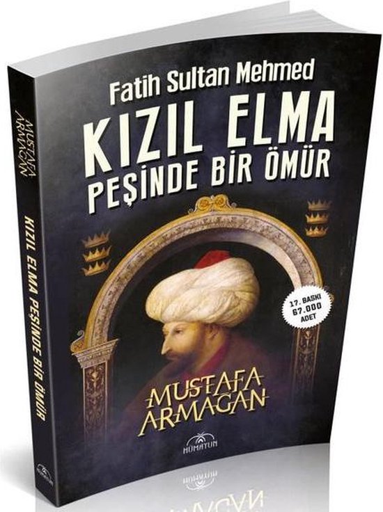 Fatih Sultan Mehmed - Kızıl Elma Peşinde Bir Ömür