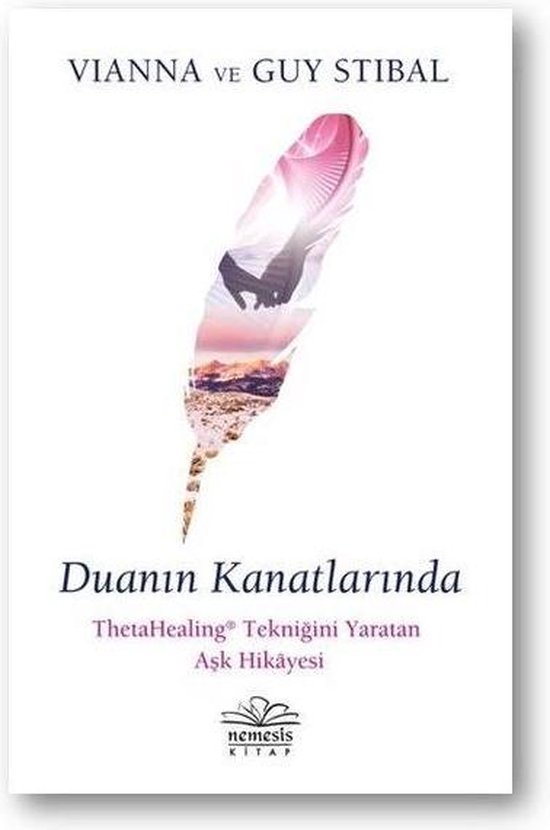 Duanın Kanatlarında - ThetaHealing Tekniğini Yaratan Aşk Hikayesi