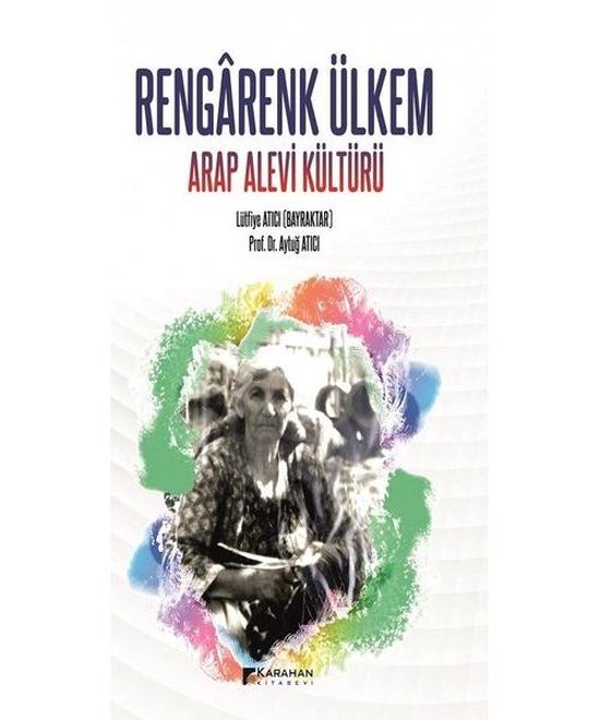 Rengarenk Ülkem Arap Alevi Kültürü