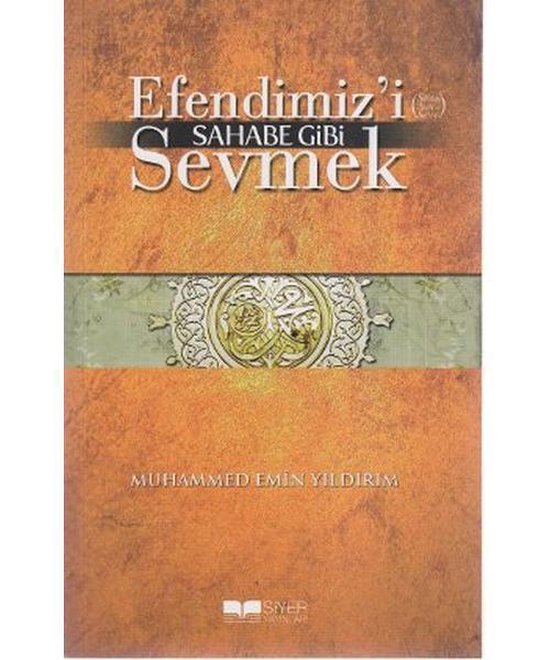 Efendimizi S.A.V Sahabe Gibi Sevmek