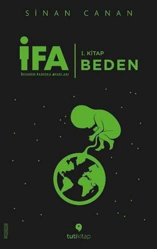 İFA : İnsanın Fabrika Ayarları 1. Kitap: Beden