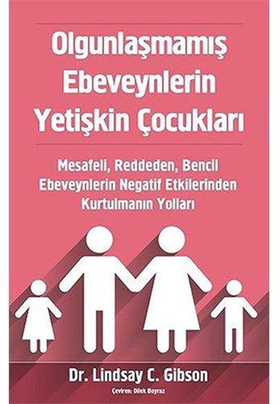 Olgunlaşmamış Ebeveynlerin Yetişkin Çocukları