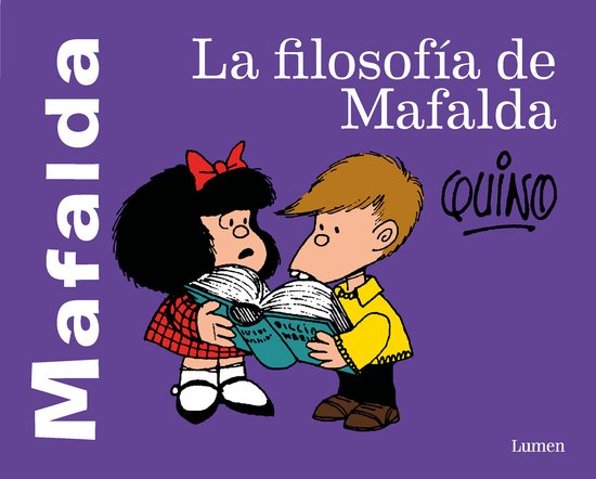 La Filosofï¿½a de Mafalda / The Philosophy of Mafalda