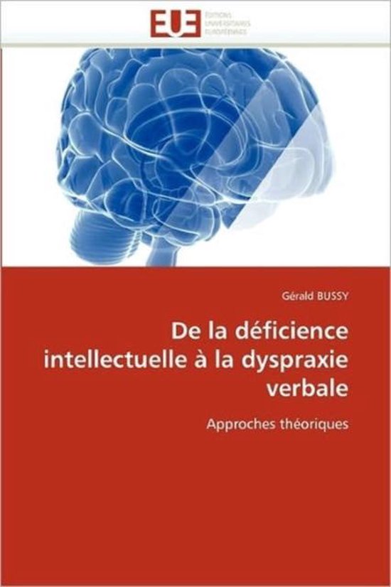 De la déficience intellectuelle à la dyspraxie verbale