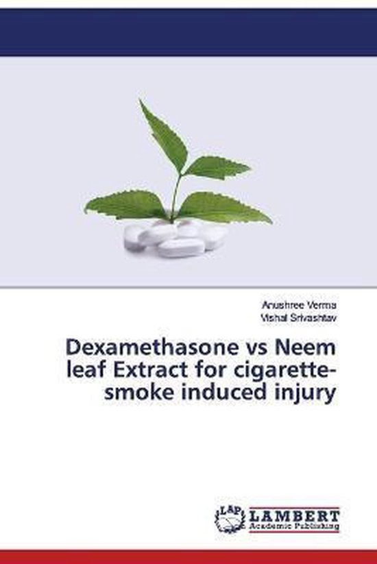 Dexamethasone vs Neem leaf Extract for cigarette-smoke induced injury