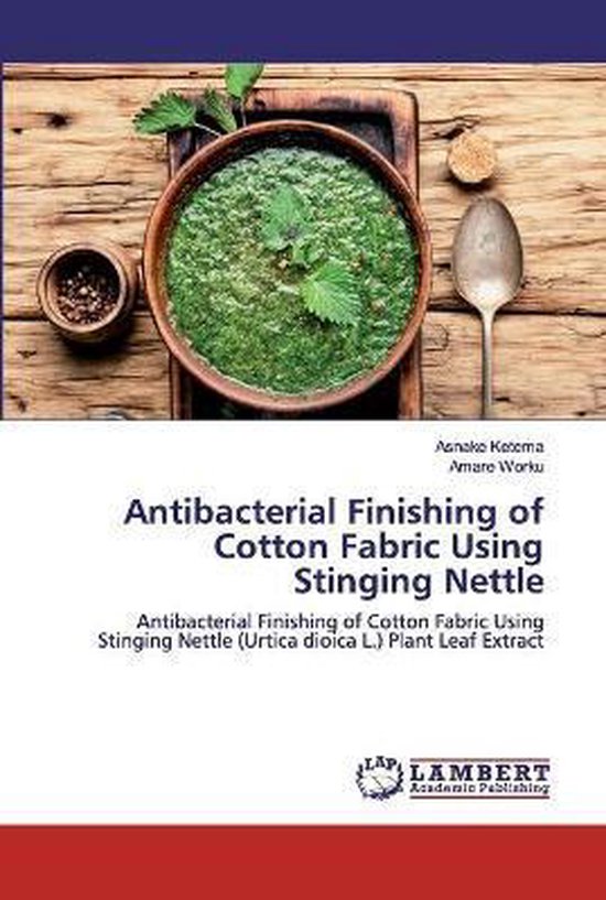 Antibacterial Finishing of Cotton Fabric Using Stinging Nettle