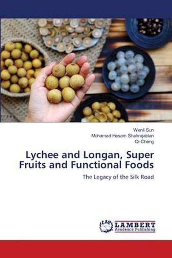 Lychee and Longan, Super Fruits and Functional Foods