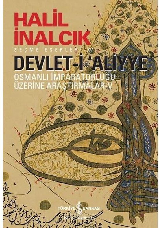 Devlet i Aliyye   Osmanlı İmparatorluğu Üzerine